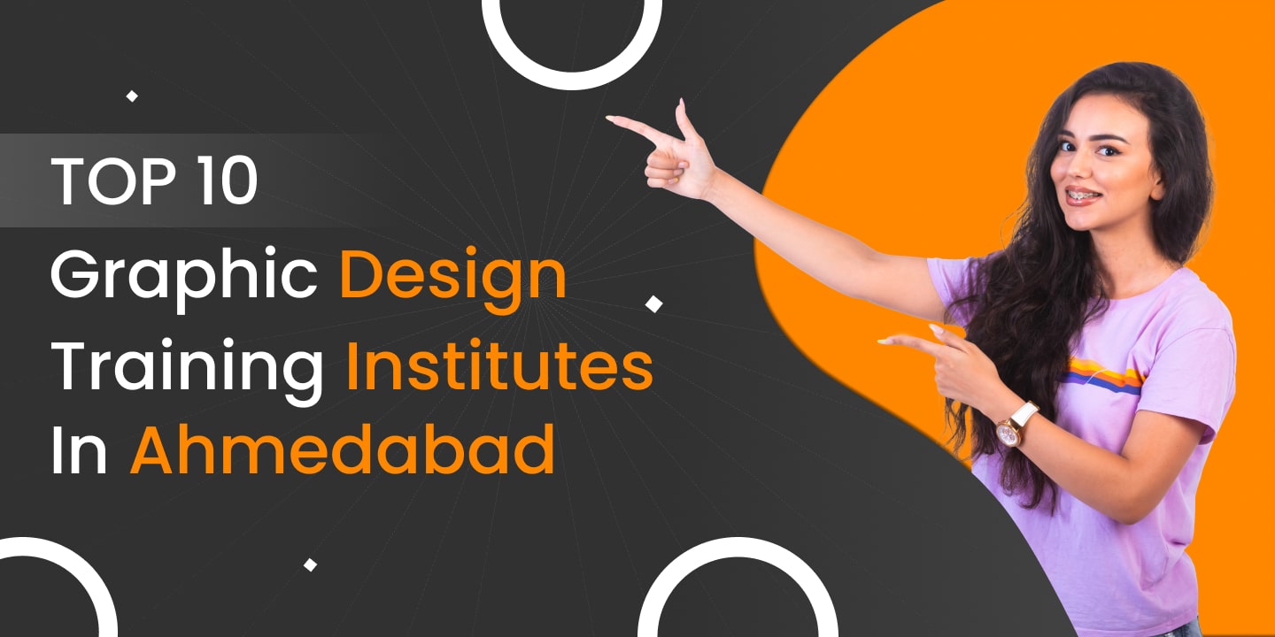 TOP 10 Graphic Design Training Institutes in Ahmedabad