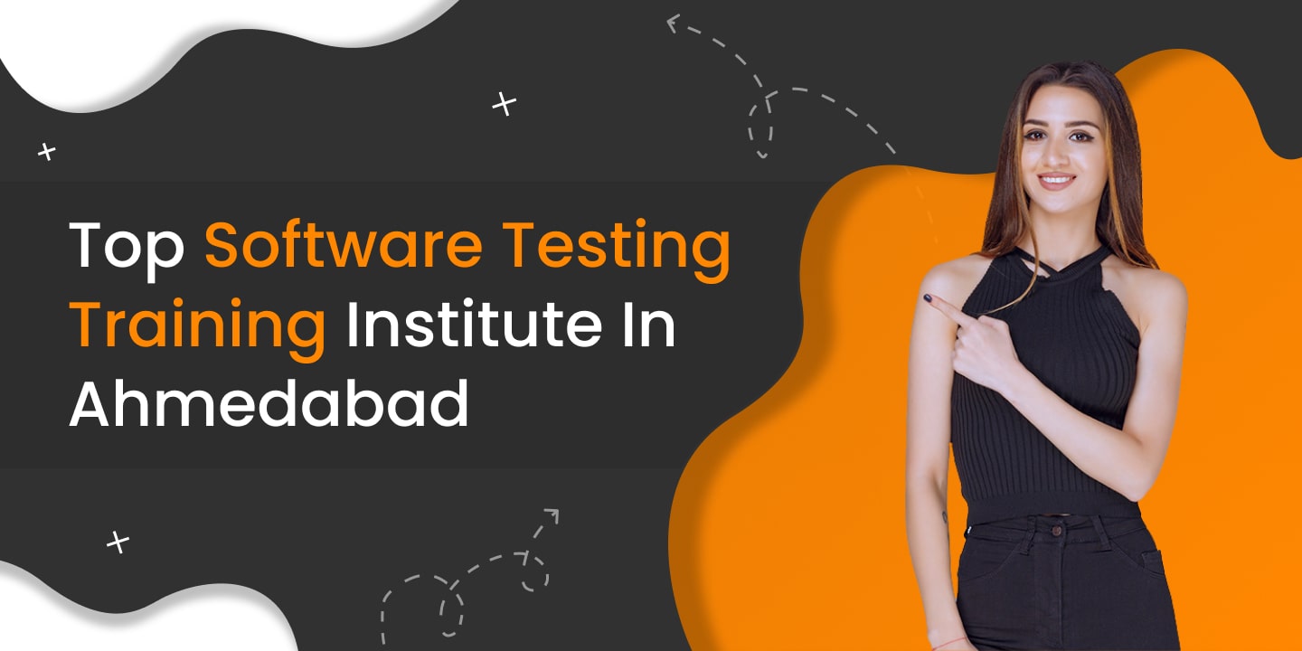 Top Software Testing Training Institute In Ahmedabad 